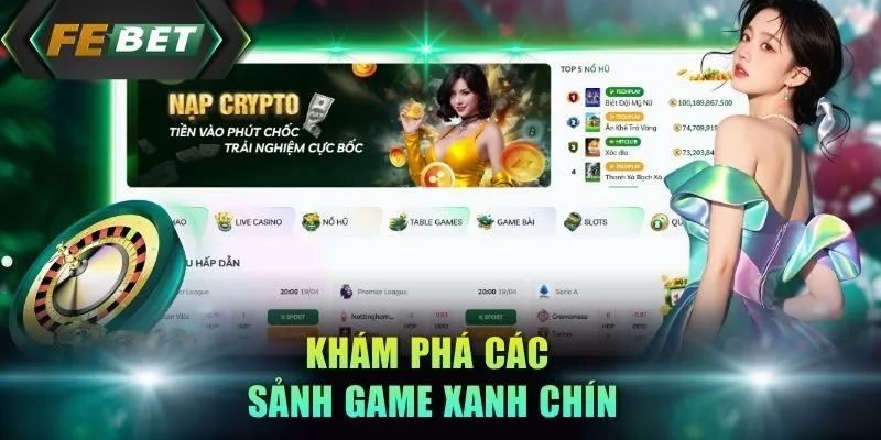 kham-pha-cac-sanh-game-xanh-chin